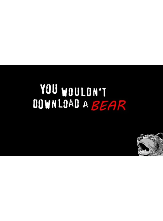 NEW YOU WOULDN'T DOWNLOAD A BEAR PARODY DEMOTIVATIONAL ART PRINT PREMIUM POSTER