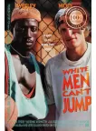 WHITE MEN CANT JUMP 1992 90s ORIGINAL OFFICIAL CINEMA MOVIE PRINT PREMIUM POSTER WHITE MEN CANT JUMP 1992 90s ORIGINAL OFFICIAL CINEMA MOVIE PRINT PREMIUM POSTER