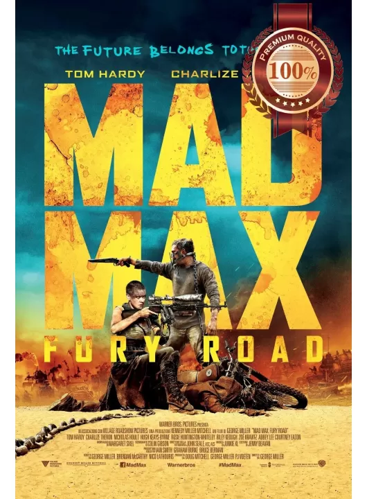 MAD MAX FURY ROAD V3 OFFICIAL ORIGINAL CINEMA FILM MOVIE PRINT PREMIUM POSTER