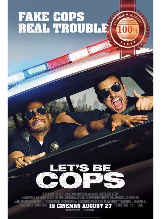 LET'S BE COPS 2014 ORIGINAL OFFICIAL CINEMA FILM MOVIE PRINT PREMIUM POSTER LET'S BE COPS 2014 ORIGINAL OFFICIAL CINEMA FILM MOVIE PRINT PREMIUM POSTER