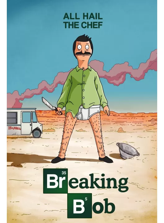 BREAKING BAD BOB'S BURGERS PARODY SHOW FUNNY WALL ART PRINT PREMIUM POSTER