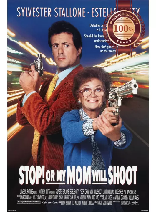 STOP OR MY MOM WILL SHOOT 1992 90 ORIGINAL CINEMA MOVIE PRINT PREMIUM POSTER STOP OR MY MOM WILL SHOOT 1992 90 ORIGINAL CINEMA MOVIE PRINT PREMIUM POSTER