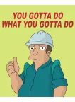 59CM x 72CM YOU GOTTA DO WHAT YOU GOTTA DO FUTURAMA DEMOTIVATIONAL PRINT POSTER