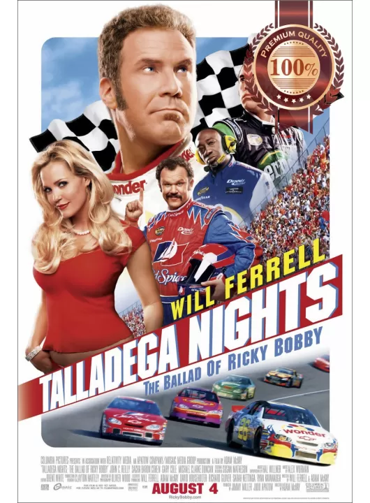 TALLADEGA NIGHTS 2006 WILL FERRELL ORIGINAL MOVIE FILM PRINT PREMIUM POSTER TALLADEGA NIGHTS 2006 WILL FERRELL ORIGINAL MOVIE FILM PRINT PREMIUM POSTER