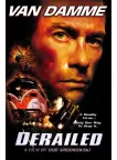 DERAILED 2002 VAN DAMME ORIGINAL MOVIE CINEMA PRINT PREMIUM POSTER DERAILED 2002 VAN DAMME ORIGINAL MOVIE CINEMA PRINT PREMIUM POSTER