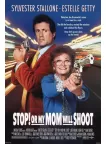 STOP OR MY MOM WILL SHOOT 1992 90 ORIGINAL CINEMA MOVIE PRINT PREMIUM POSTER STOP OR MY MOM WILL SHOOT 1992 90 ORIGINAL CINEMA MOVIE PRINT PREMIUM POSTER
