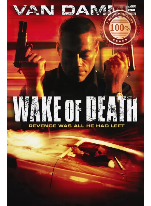 WAKE OF DEATH 2004 JEAN-CLAUDE VAN DAMME ORIGINAL MOVIE CINEMA PRINT PREMIUM POSTER WAKE OF DEATH 2004 JEAN-CLAUDE VAN DAMME ORIGINAL MOVIE CINEMA PRINT PREMIUM POSTER