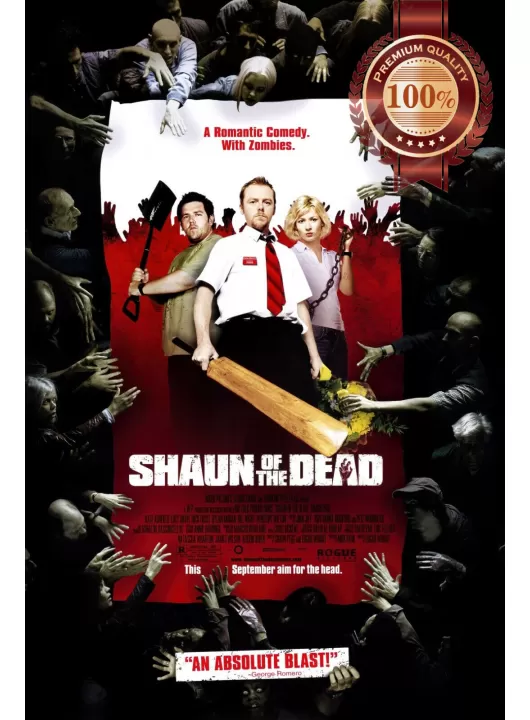 SHAUN OF THE DEAD 2004 ORIGINAL OFFICIAL CINEMA FILM MOVIE PRINT PREMIUM POSTER SHAUN OF THE DEAD 2004 ORIGINAL OFFICIAL CINEMA FILM MOVIE PRINT PREMIUM POSTER