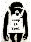 BANKSY KEEP IT REAL MONKEY ARTWORK ORIGINAL DECOR ART PRINT PREMIUM POSTER