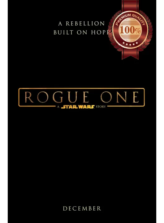 ROGUE ONE TEASER STAR WARS ORIGINAL OFFICIAL CINEMA MOVIE PRINT PREMIUM POSTER ROGUE ONE TEASER STAR WARS ORIGINAL OFFICIAL CINEMA MOVIE PRINT PREMIUM POSTER