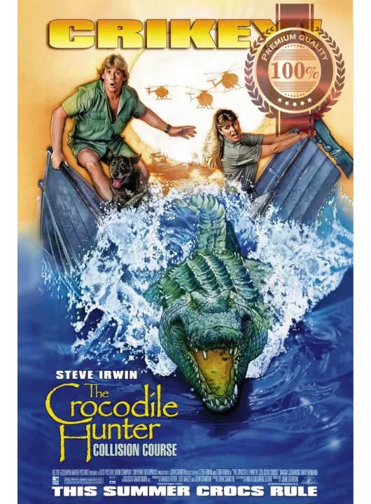 THE CROCODILE HUNTER COLLISION COURSE AUS MOVIE FILM CINEMA PRINT PREMIUM POSTER THE CROCODILE HUNTER COLLISION COURSE AUS MOVIE FILM CINEMA PRINT PREMIUM POSTER