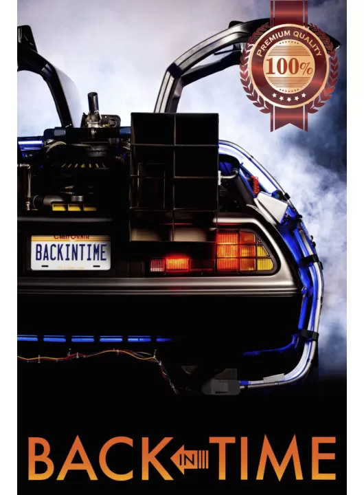 BACK IN TIME BACK TO THE FUTURE 80s CAR ORIGINAL MOVIE FILM PRINT PREMIUM POSTER BACK IN TIME BACK TO THE FUTURE 80s CAR ORIGINAL MOVIE FILM PRINT PREMIUM POSTER