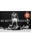 MUHAMMAD ALI BE BETTER MOTIVATIONAL QUOTE SPORT BOXING PRINT PREMIUM POSTER MUHAMMAD ALI BE BETTER MOTIVATIONAL QUOTE SPORT BOXING PRINT PREMIUM POSTER