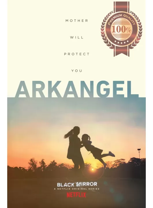 BLACK MIRROR ARKANGEL MOTHER WILL PROTECT YOU SERIES SHOW PRINT PREMIUM POSTER BLACK MIRROR ARKANGEL MOTHER WILL PROTECT YOU SERIES SHOW PRINT PREMIUM POSTER