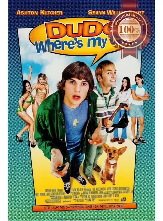 DUDE WHERE'S MY CAR 2000 ORIGINAL OFFICIAL CINEMA MOVIE PRINT PREMIUM POSTER DUDE WHERE'S MY CAR 2000 ORIGINAL OFFICIAL CINEMA MOVIE PRINT PREMIUM POSTER